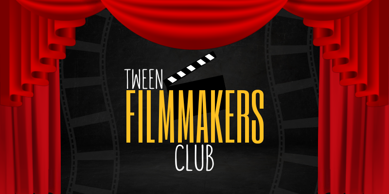 Tween Filmmakers Club